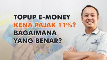 Top-Up atau Isi Ulang E-Money Kena Pajak 11%?